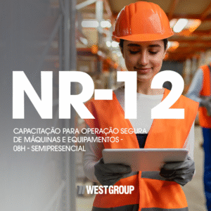 NR-12 - CAPACITAÇÃO PARA OPERAÇÃO SEGURA DE MÁQUINAS E EQUIPAMENTOS - 08H -SEMIPRESENCIAL
