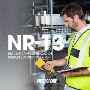 NR-13 SEGURANÇA NA OPERAÇÃO DE UNIDADES DE PROCESSO - 40H
