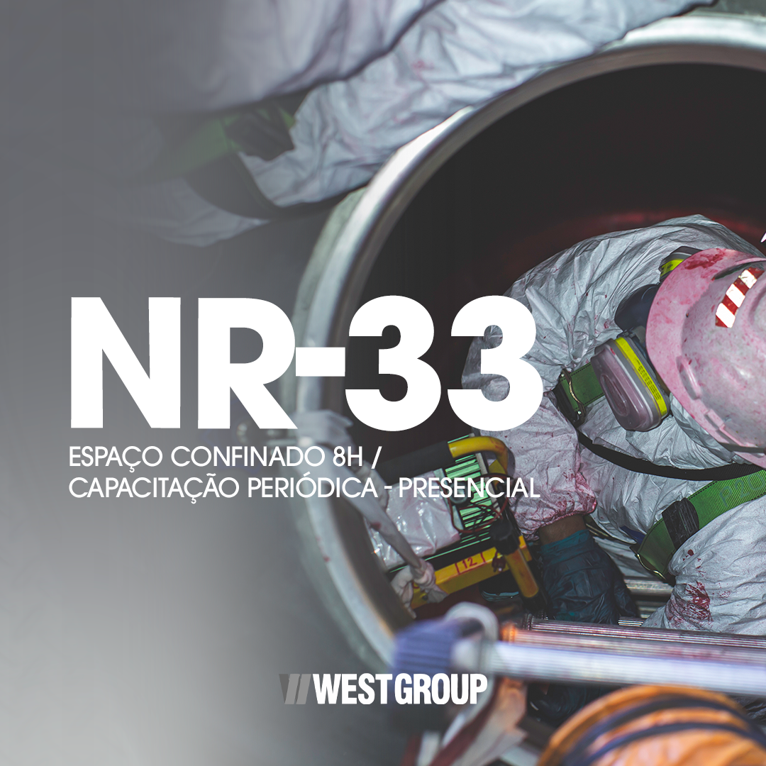NR-33 - ESPAÇO CONFINADO 08H / CAPACITAÇÃO PERIÓDICA - PRESENCIAL