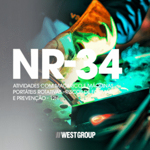 NR-34 12H - Atividades com Maçarico e Máquinas Portáveis Rotativas - Riscos de Formas e Prevenção