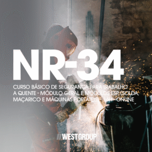 NR-34 - Curso Básico de Seg para Trab. a Quente – módulo Geral e Módulos Esp. (Solda, Maçarico e Máq. Portáteis) - 16H - ONLINE