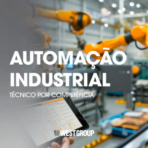 AUTOMAÇÃO INDUSTRIAL - TÉCNICO POR COMPETÊNCIA